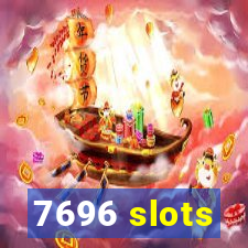 7696 slots